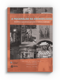 A psicanálise na encruzilhada: desafios e paradoxos perante o racismo no Brasil | Emiliano de Camargo David, Gisele Assuar (org.)