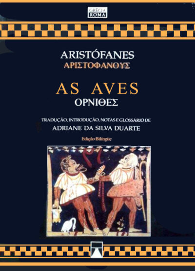 As Aves | Aristófanes | Trad. Adriane da Silva Duarte