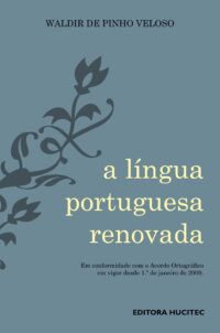 A Língua Portuguesa Renovada  |  Waldir De Pinho Veloso