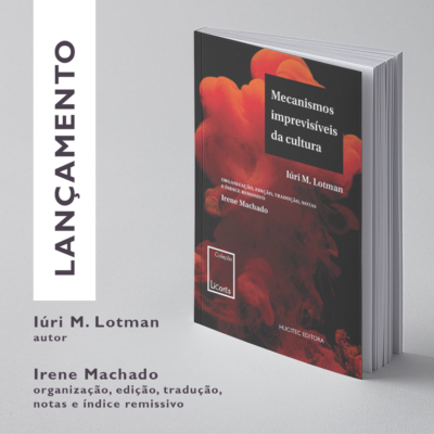 Mecanismos imprevisíveis da cultura | Iúri Lotman – Tradução de Irene Machado - Imagem 3