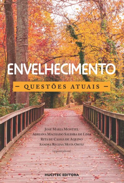 Envelhecimento: Questões atuais  |  Adriana Machado Saldiba de Lima, Rita de Cassia de Aquino & Sandra Regina Mota Ortiz