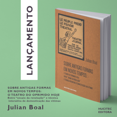 Sobre antigas formas em novos tempos: o teatro do oprimido hoje, entre “ensaio da revolução” e técnica interativa de domesticação das vítimas | Julian Boal - Imagem 3