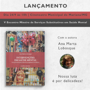 Read more about the article Mariana, 24 de agosto  |  Intervenções em Súde Mental de Ana Marta Lobosque