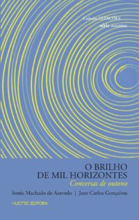 O brilho de mil horizontes: conversas de outono  | Jean Carlos Gonçalves & Sonia Machado de Azevedo