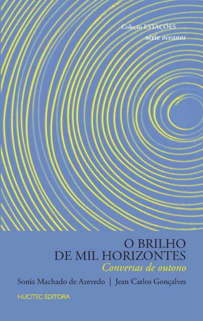 O brilho de mil horizontes: conversas de outono  | Jean Carlos Gonçalves & Sonia Machado de Azevedo