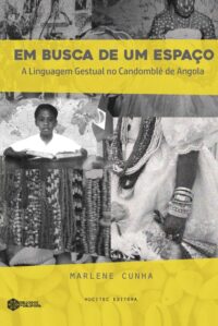 Em busca de um espaço: a linguagem gestual no Candomblé de Angola | Marlene Cunha