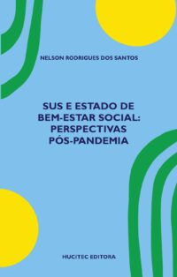 SUS e Estado de bem-estar social | Nelson Rodrigues dos Santos