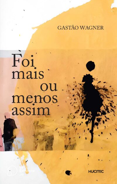 Foi mais ou menos assim | Gastão Wagner
