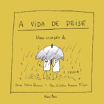 A vida de Deise – Tomo 1 | Deise Abreu Pacheco & Ana Cláudia Romano Ribeiro