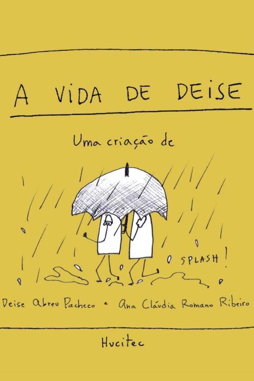 A vida de Deise – Tomo 1 | Deise Abreu Pacheco & Ana Cláudia Romano Ribeiro