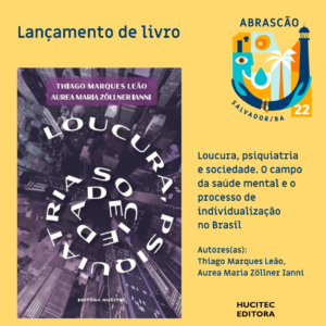 Read more about the article Loucura, psiquiatria e sociedade | Thiago Marques Leão & Aurea Maria Zöllner Ianni