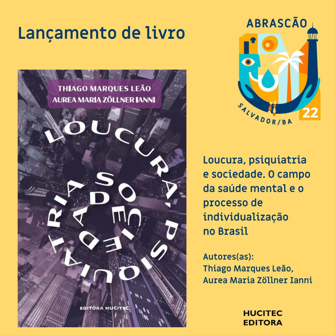 Leia mais sobre o artigo Loucura, psiquiatria e sociedade | Thiago Marques Leão & Aurea Maria Zöllner Ianni