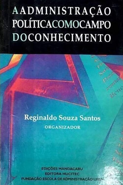 Administração política como campo de conhecimento | Reginaldo Souza Santos
