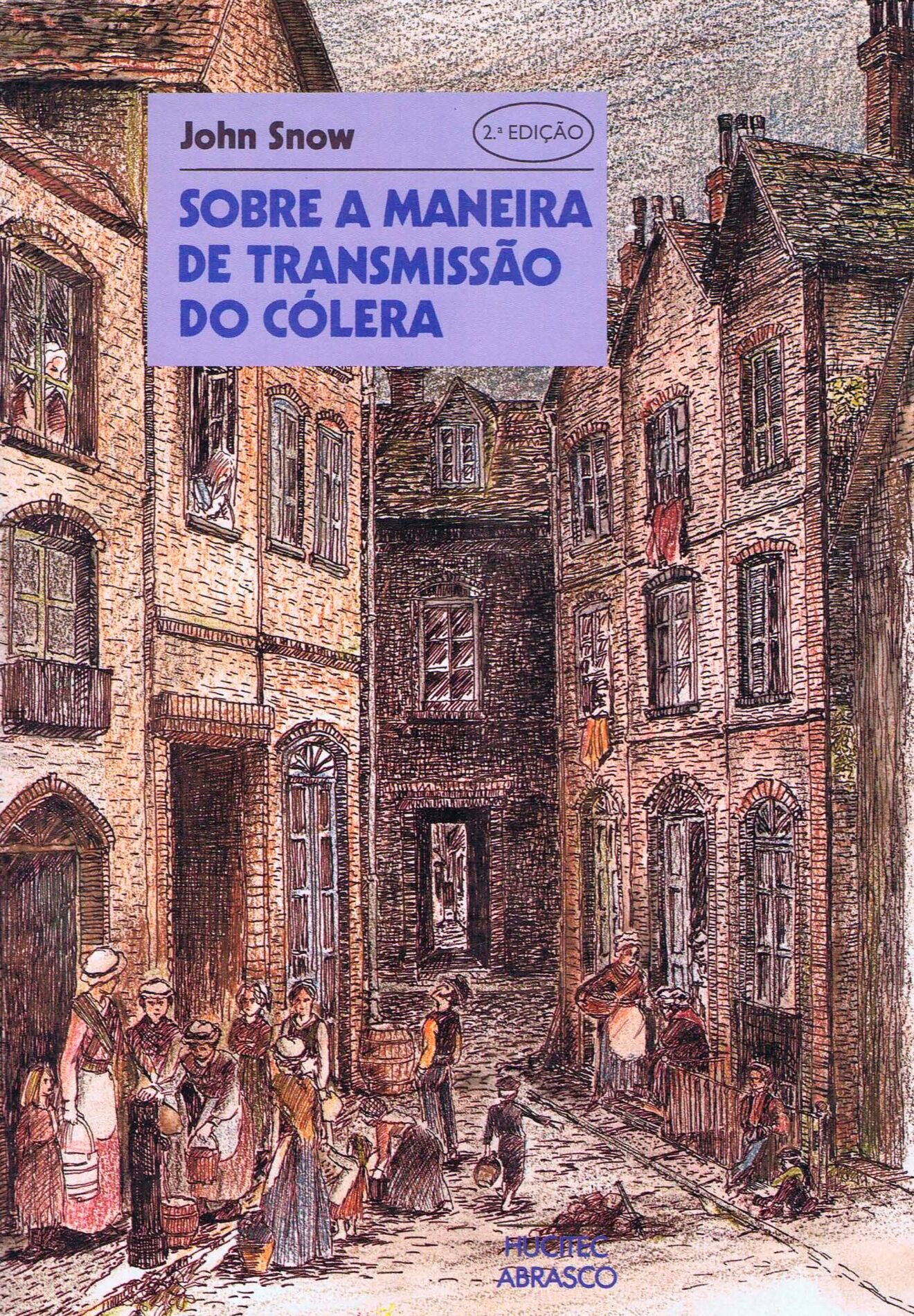 Sobre a maneira de transmissão do cólera – Hucitec Editora