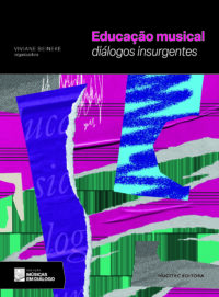 Educação musical: diálogos insurgentes | Viviane Beineke (org.)