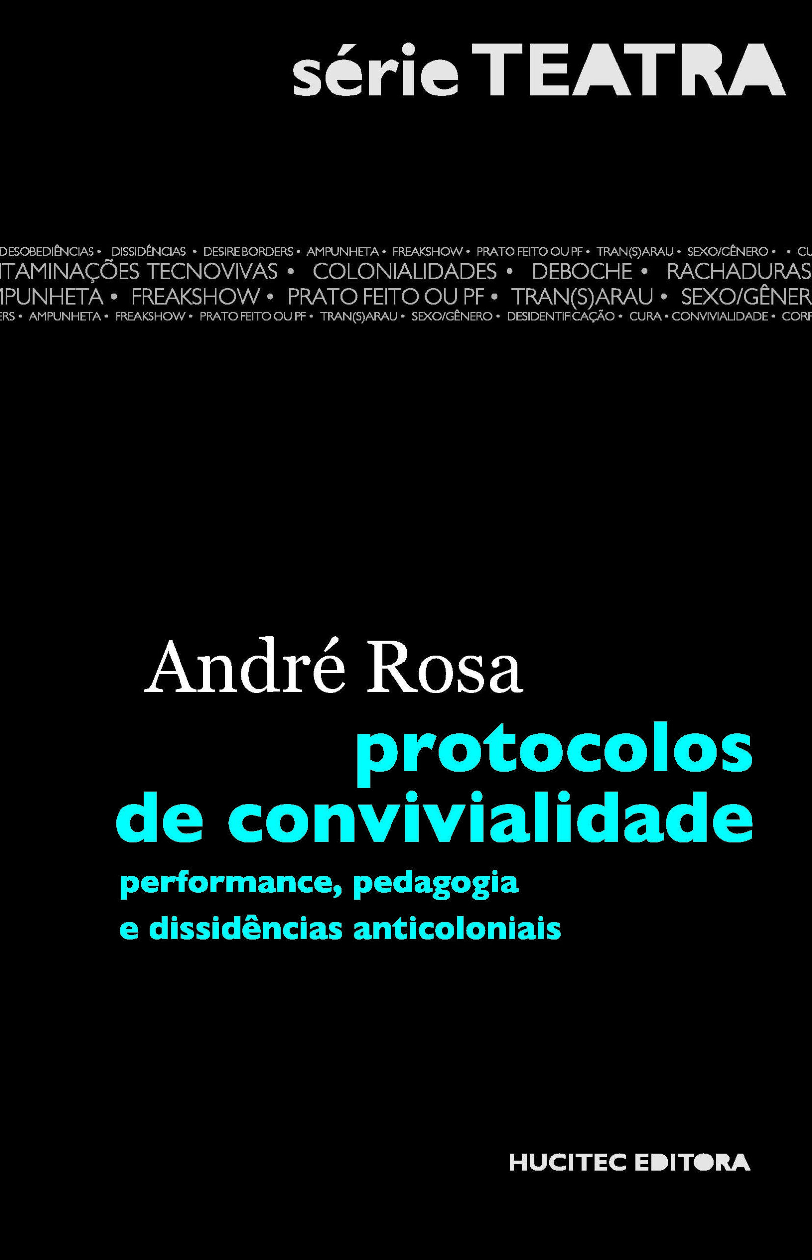 protocolos de convivialidade: performance, pedagogia e dissidências anticoloniais | André Luís Rosa