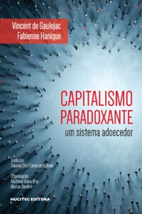 Capitalismo paradoxante: um sistema adoecedor | Vincent de Gaulejac & Fabienne Hanique