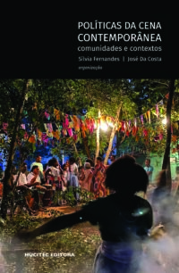 Políticas da cena contemporânea: comunidades e contextos | Sílvia Fernandes e José da Costa (org.)