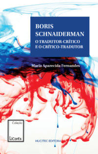 Boris Schnaiderman: o tradutor-crítico e o crítico-tradutor | Maria Aparecida Fernandes