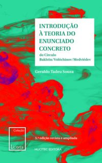 Introdução à teoria do enunciado concreto: do círculo Bakhtin-Volochinov- Medvedev | Geraldo Tadeu Souza (3ª edição)