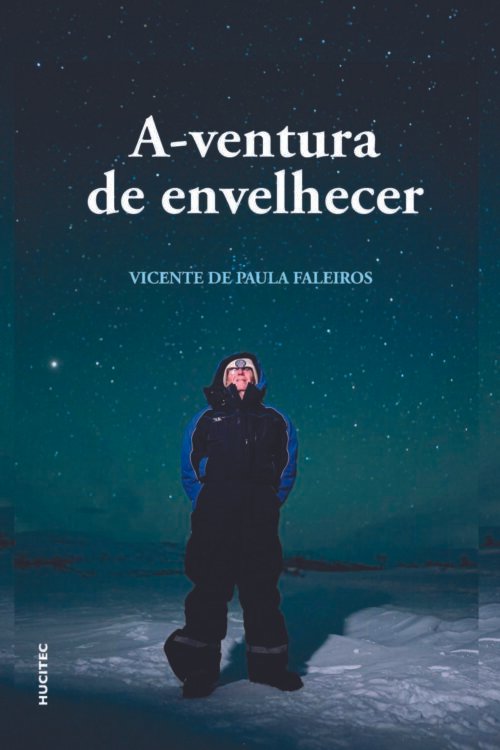 A ventura de envelhecer | Vicente de Paula Faleiros