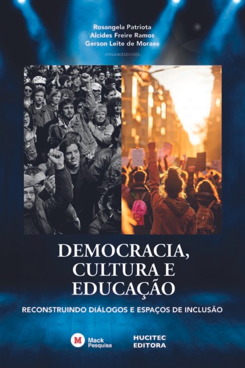 Democracia, cultura e educação: reconstruindo diálogos e espaços de inclusão | Rosangela Patriota, Alcides Freire Ramos & Gerson Leite Moraes