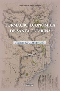 Formação econômica de Santa Catarina| Alcides Goularti Filho