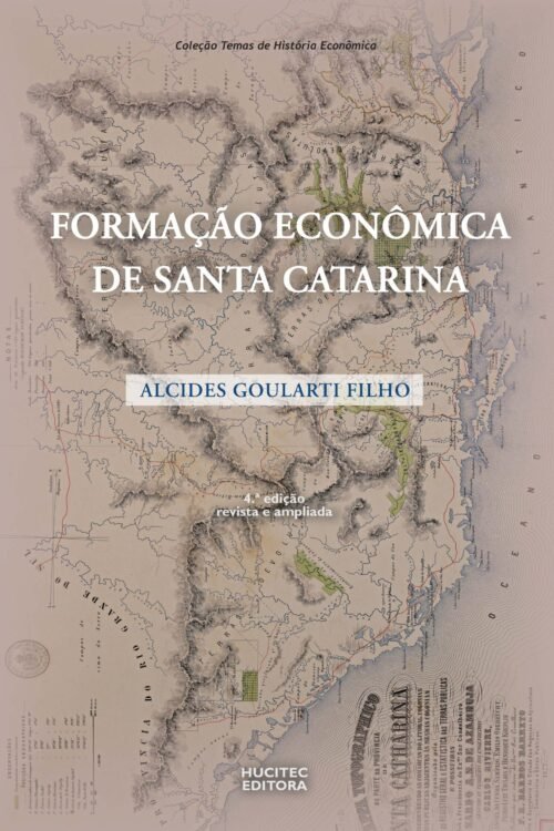 Formação econômica de Santa Catarina| Alcides Goularti Filho