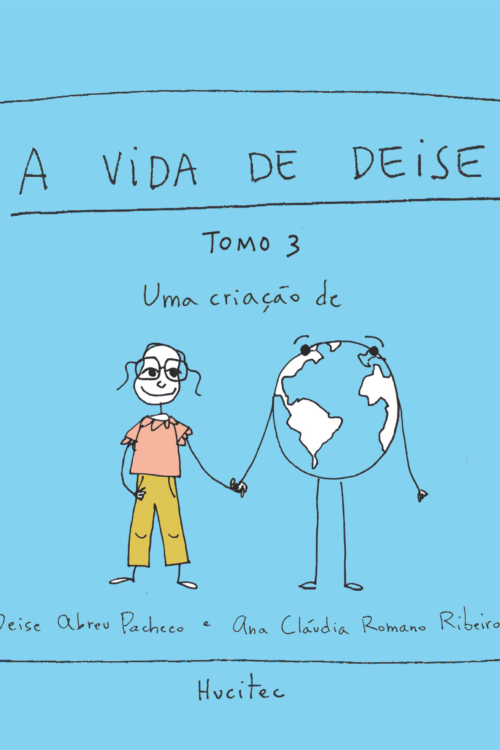 A vida de Deise – Tomo 3 | Deise Abreu Pacheco & Ana Cláudia Romano Ribeiro