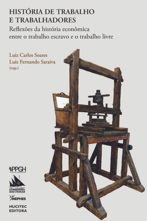 Histórias de trabalho e trabalhadores: reflexões da história econômica entre o trabalho escravo e o trabalho livre