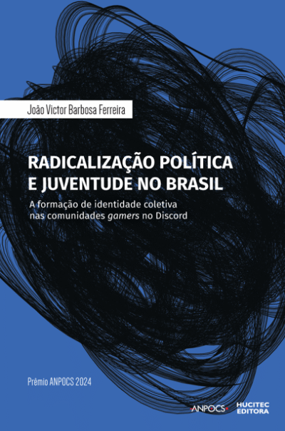 Radicalização política e juventude no Brasil: a formação de identidade coletiva nas comunidades gamers no Discord
