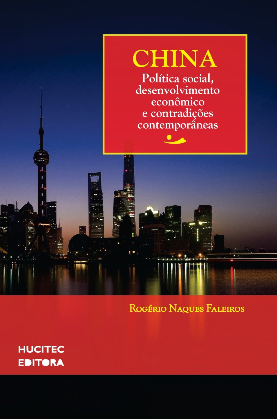 China: política social, desenvolvimento econômico e contradições contemporâneas | Rogério Naques Faleiros