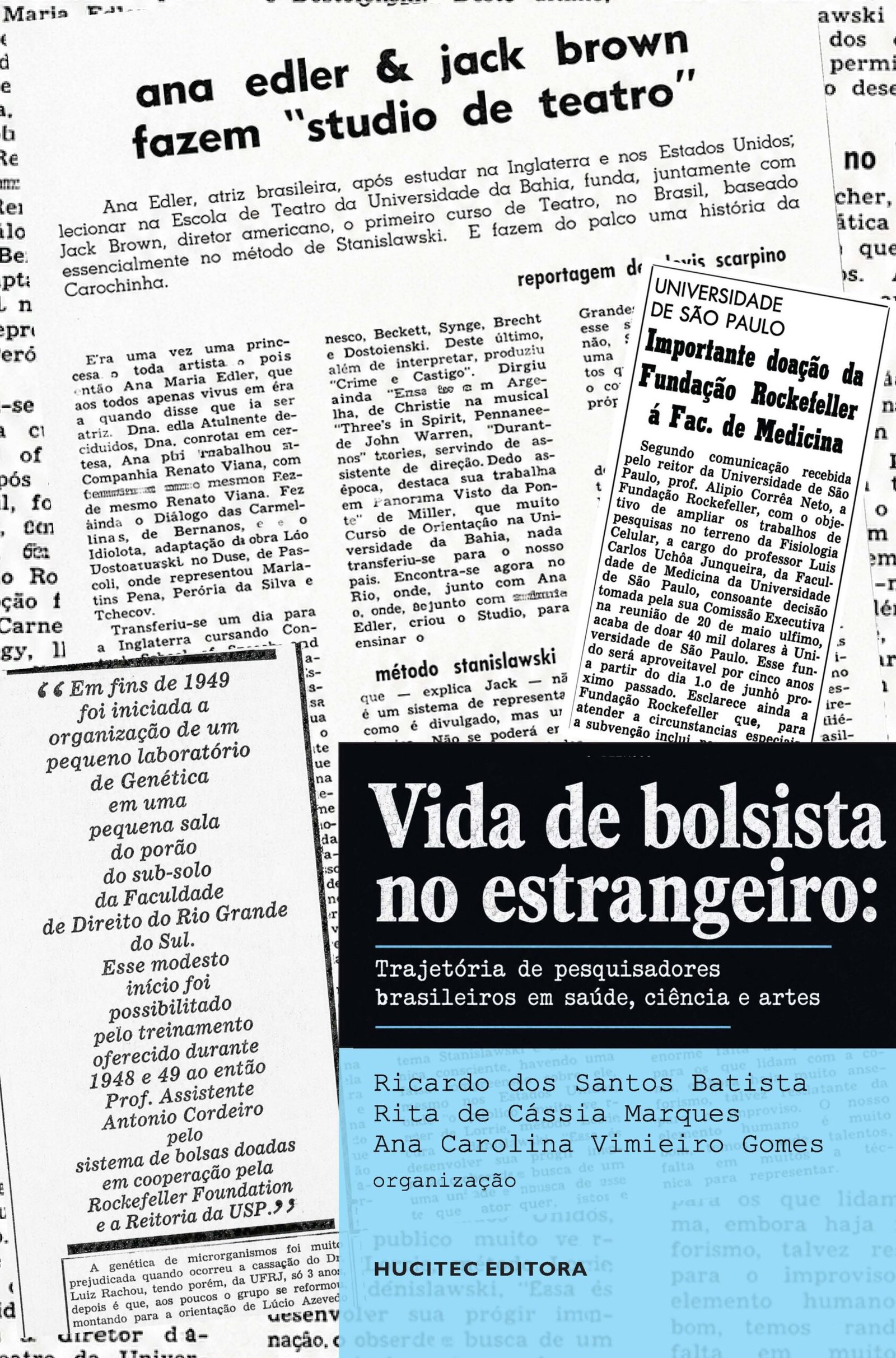 Vida de bolsista no estrangeiro: trajetória de pesquisadores brasileiros em saúde, ciência e artes | Ricardo dos Santos Batista, Rita de Cássia Marques & Ana Carolina Vimieiro Gomes (orgs.)